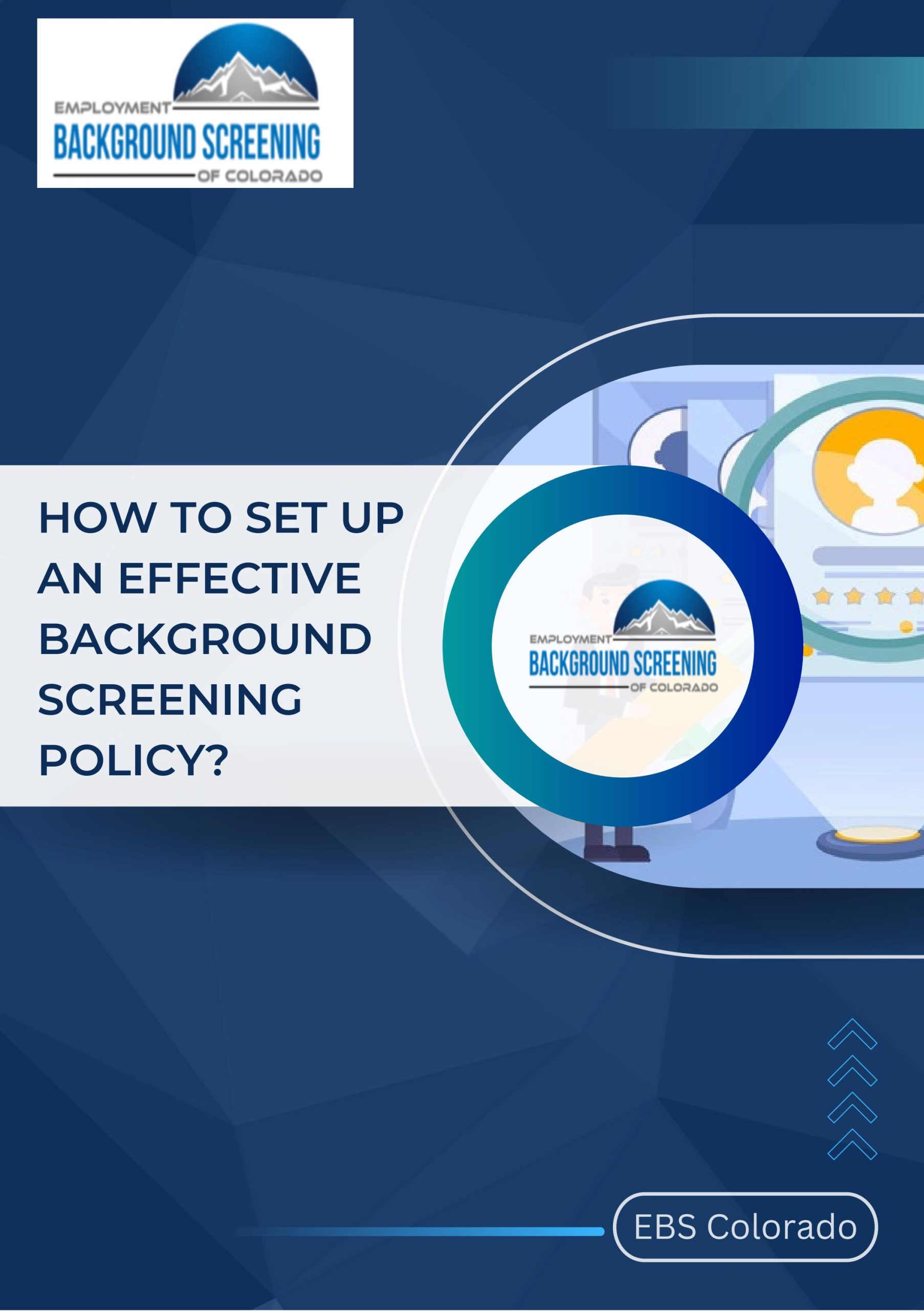EBS Colorado Blog – HOW TO SET UP AN EFFECTIVE BACKGROUND SCREENING POLICY? – ISSUU
